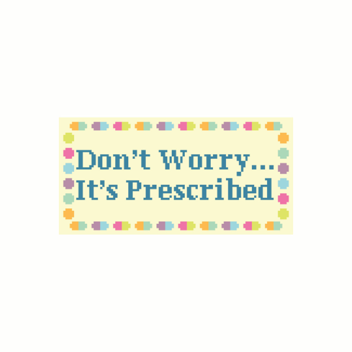 It’s Prescribed